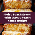 Heavenly Peach Bread Recipe