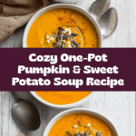 One Pot Savory Pumpkin & Sweet Potato Soup Recipe
