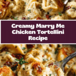 Marry Me Chicken Tortellini Recipe